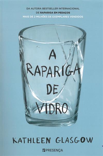 A rapariga de vidro / Kathleen Glasgow